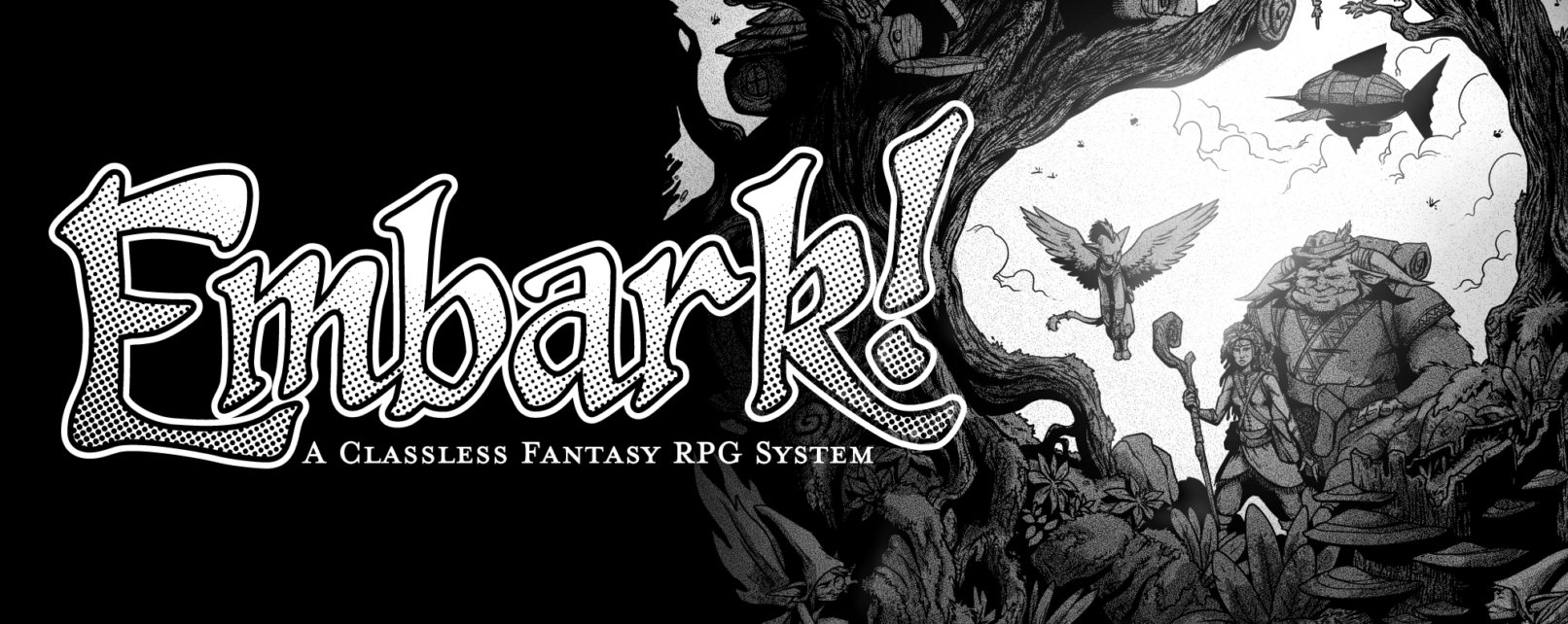 Embark! A Classless Fantasy RPG System